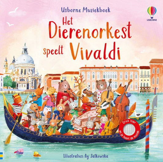 Usborne Muziekboek- Het Dierenorkest speelt Vivaldi